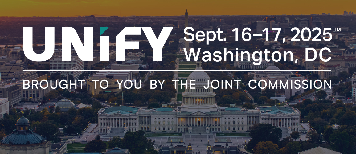 UNIFY 2025, Sep 16-17, 2025, Washington DC - Brought to you by The Joint Commission