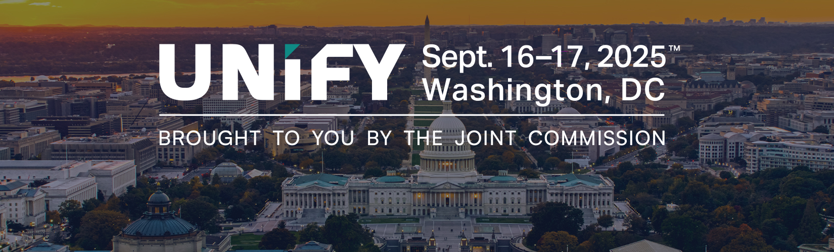 UNIFY 2025, Sep 16-17, 2025, Washington DC - Brought to you by The Joint Commission